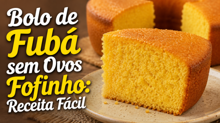 Bolo de Fubá sem Ovos Fofinho: Receita Fácil